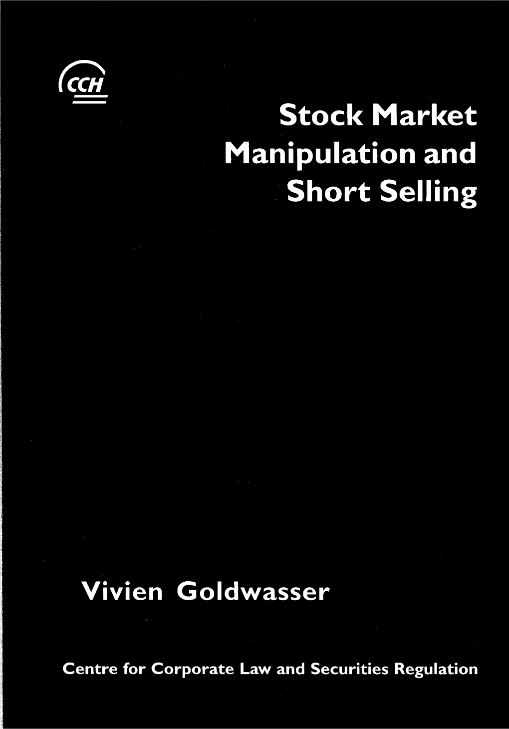 Vivien Goldwasser, Stock Market Manipulation and Short Selling