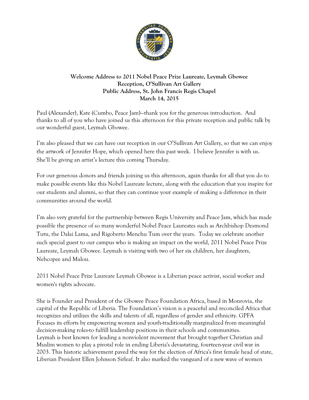 Address to 2011 Nobel Peace Prize Laureate, Leymah Gbowee Reception, O’Sullivan Art Gallery Public Address, St