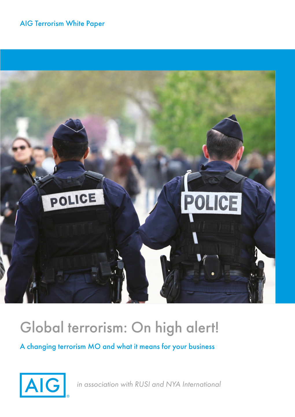 Global Terrorism: on High Alert! a Changing Terrorism MO and What It Means for Your Business