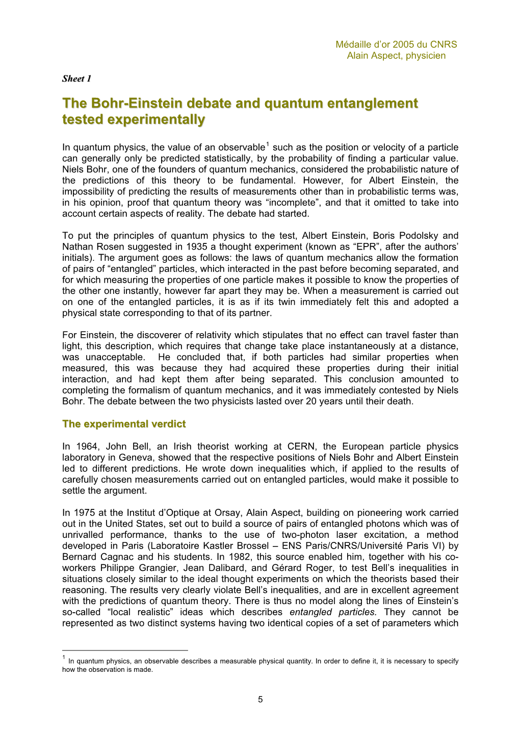 The Bohr-Einstein Debate and Quantum Entanglement Tested Experimentally