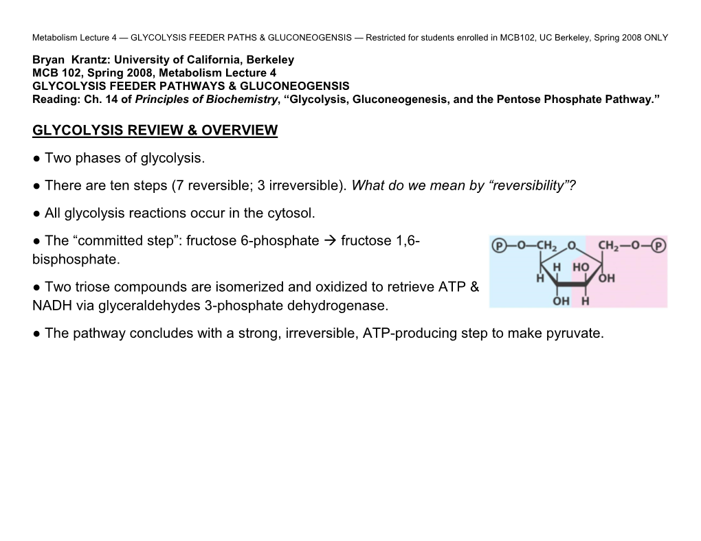 (7 Reversible; 3 Irreversible). What Do We Mean by “Reversibility”? ● All Glycolysis Reactions Occur in the Cytosol