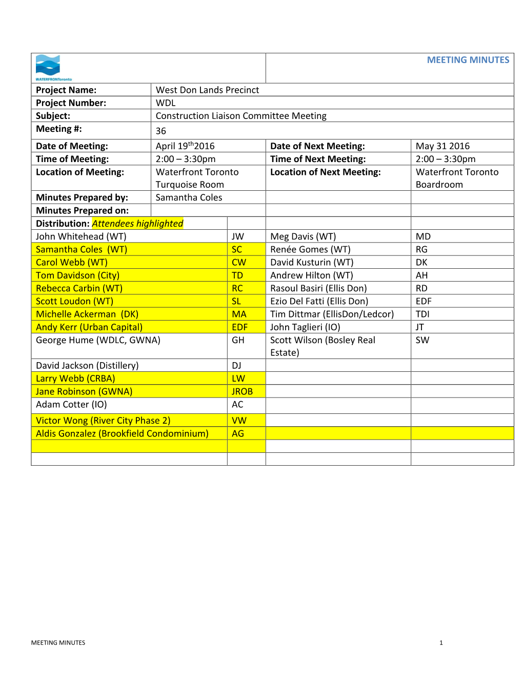 MEETING MINUTES Project Name: West Don Lands Precinct Project Number: WDL Subject: Construction Liaison Committee Meeting Meetin