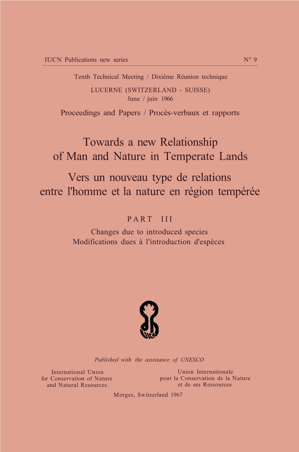 Towards a New Relationship of Man and Nature in Temperate Lands Vers Un Nouveau Type De Relations Entre L'homme Et La Nature En Région Tempérée