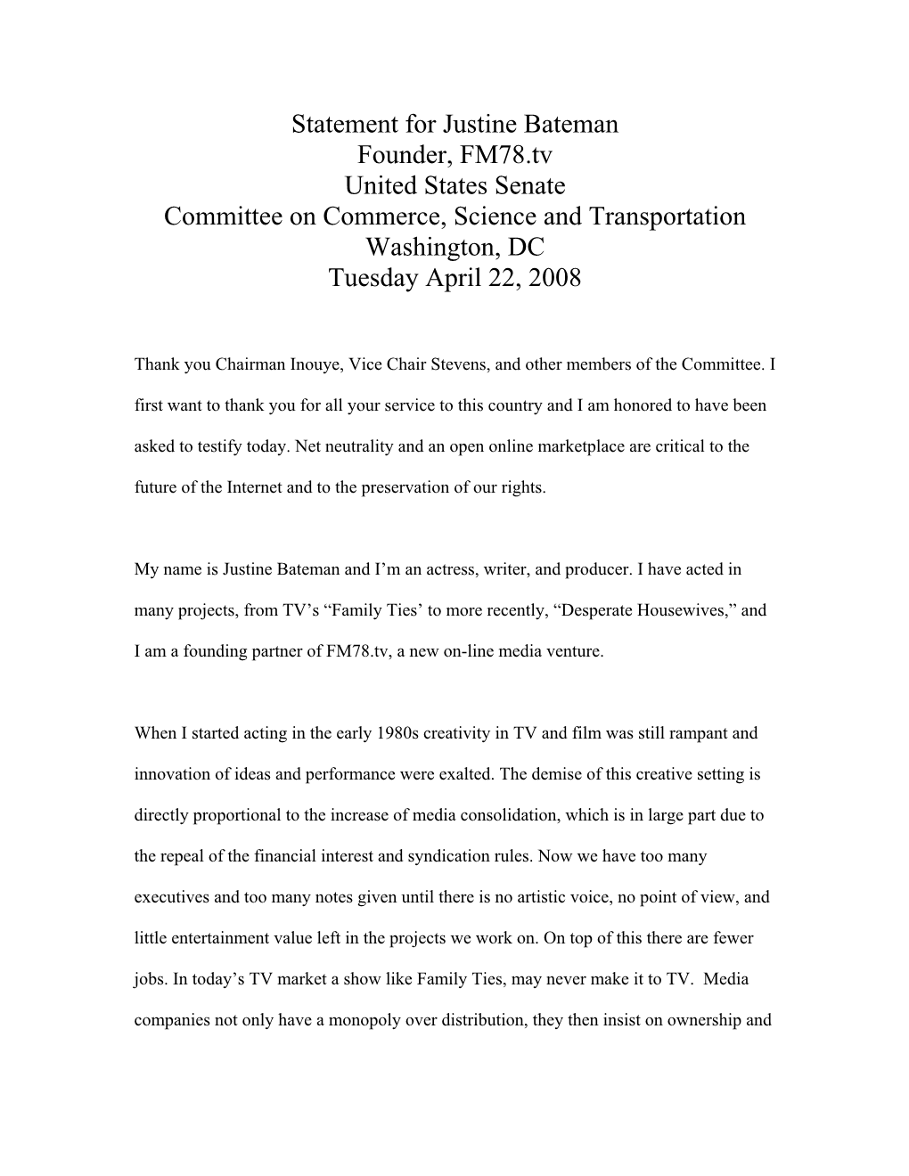 Justine Bateman Founder, FM78.Tv United States Senate Committee on Commerce, Science and Transportation Washington, DC Tuesday April 22, 2008