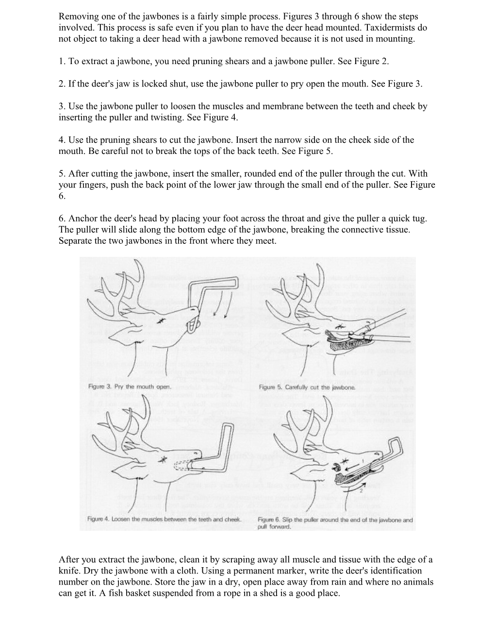 1. to Extract a Jawbone, You Need Pruning Shears and a Jawbone Puller. See Figure 2