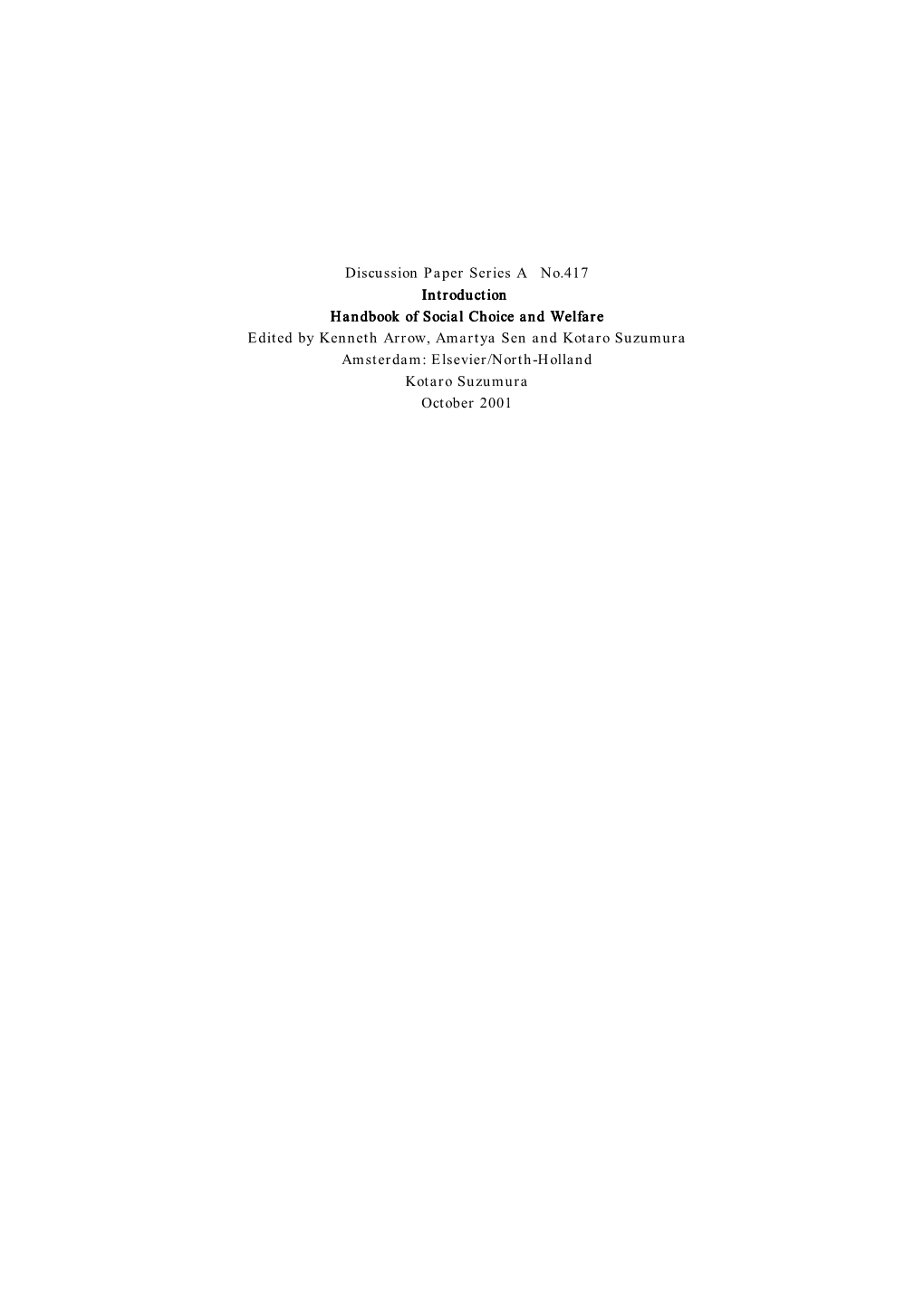 Discussion Paper Series a No.417 Introduction Handbook of Social Choice and Welfare Edited by Kenneth Arrow, Amartya Sen And