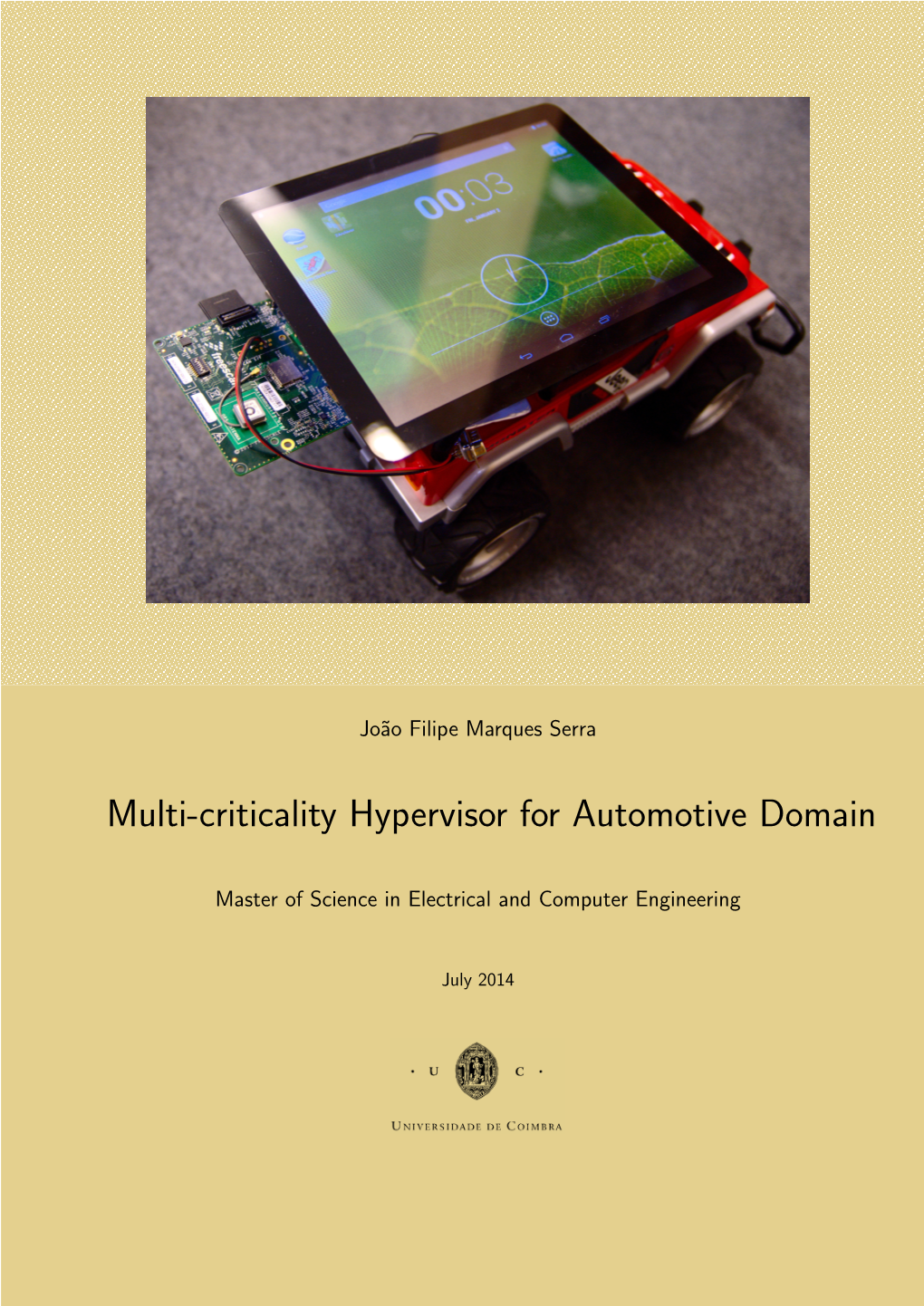 Multi-Criticality Hypervisor for Automotive Domain