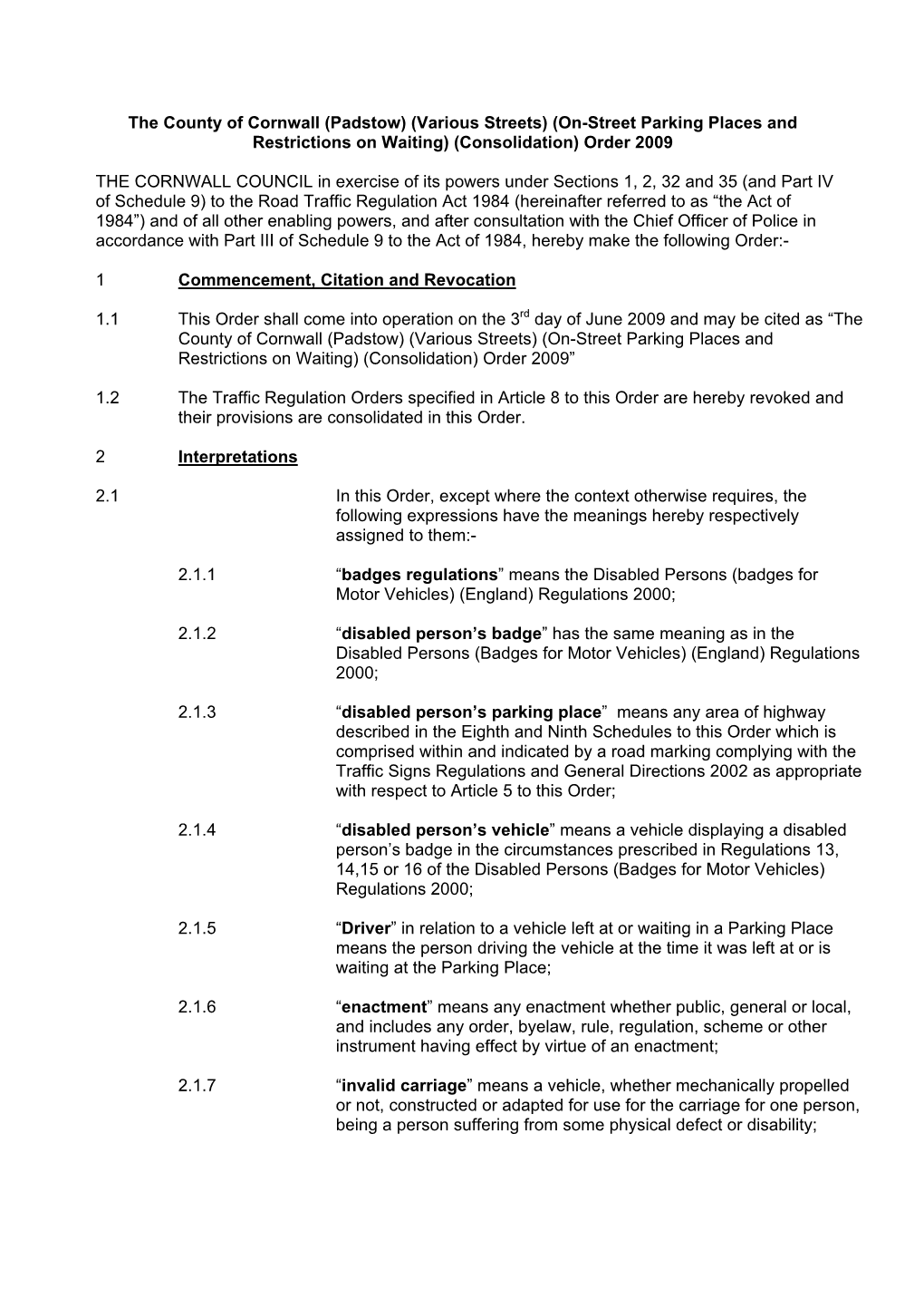 The County of Cornwall (Padstow) (Various Streets) (On-Street Parking Places and Restrictions on Waiting) (Consolidation) Order 2009