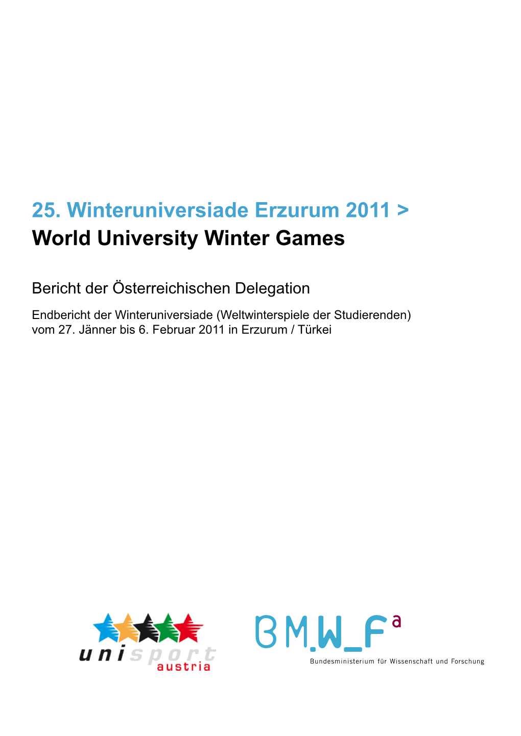 25. Winteruniversiade Erzurum 2011 &gt; World University Winter Games