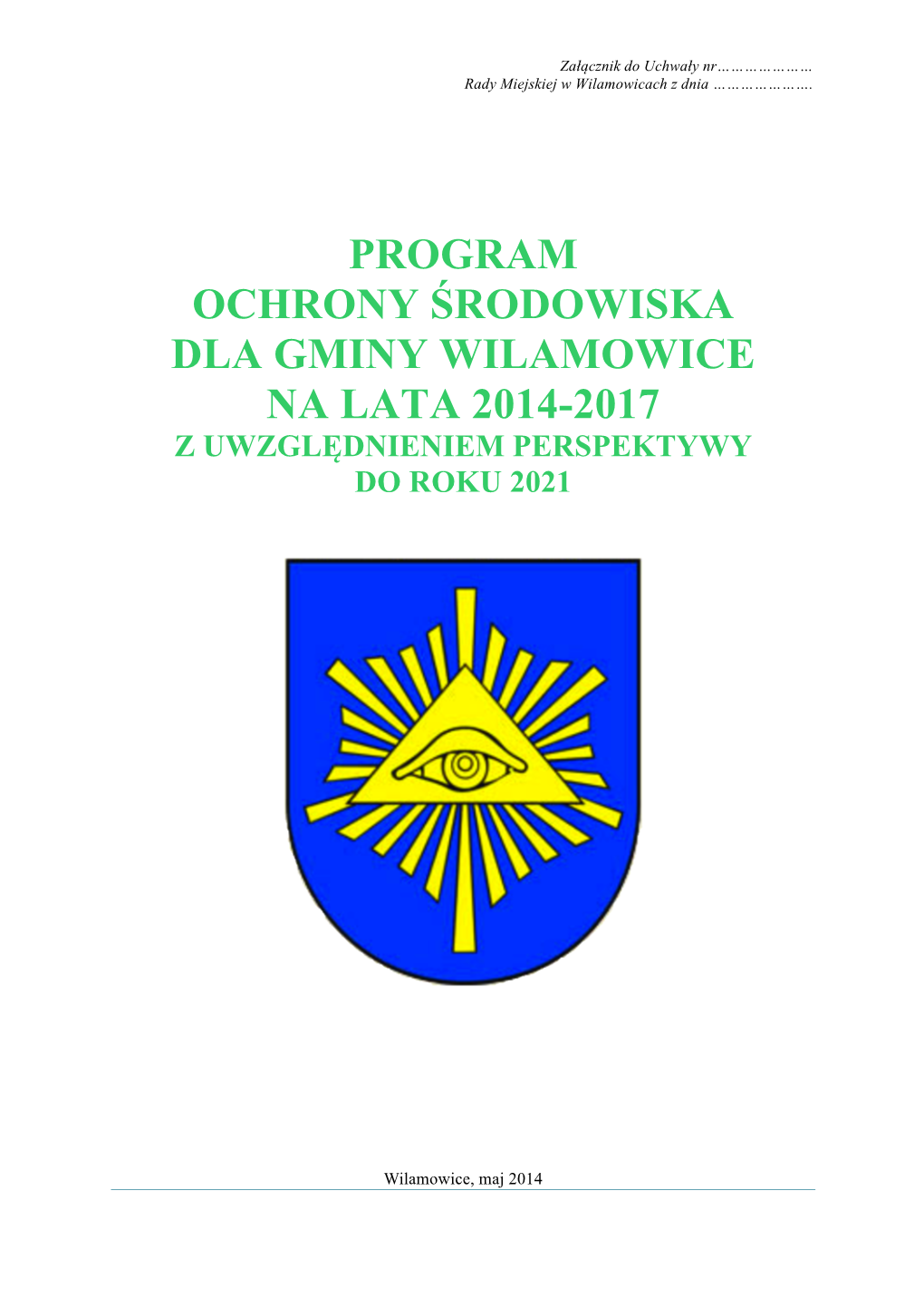 Program Ochrony Środowiska Dla Gminy Wilamowice Na Lata 2014-2017 Z Uwzględnieniem Perspektywy Do Roku 2021