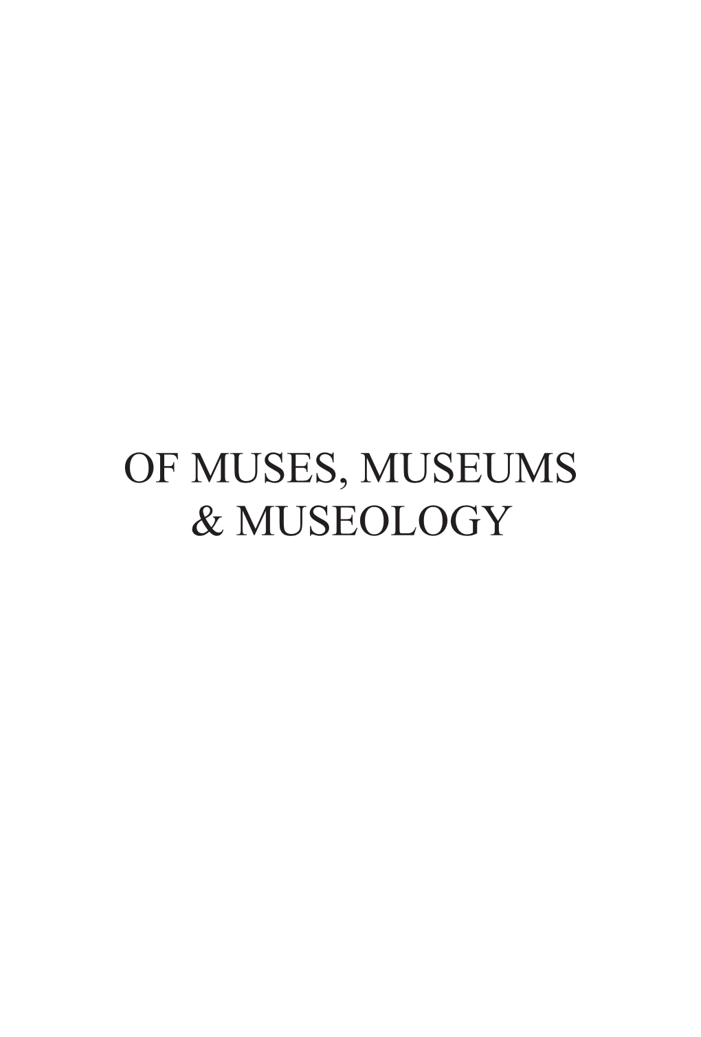 Of Muses, Museums & Museology