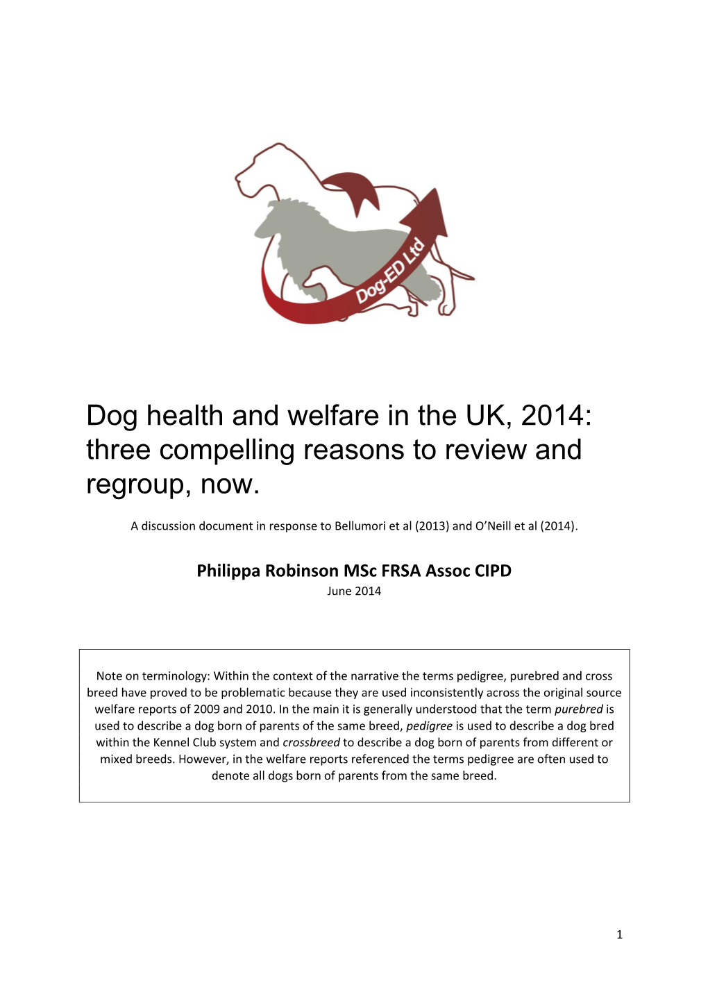 Dog Health and Welfare in the UK, 2014: Three Compelling Reasons to Review and Regroup, Now