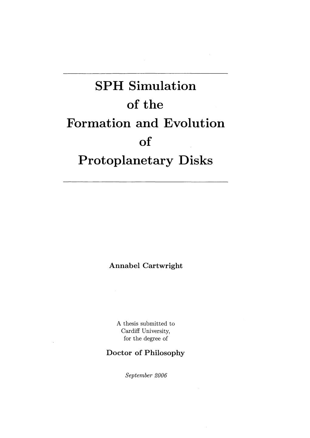 SPH Simulation of the Formation and Evolution of Protoplanetary Disks