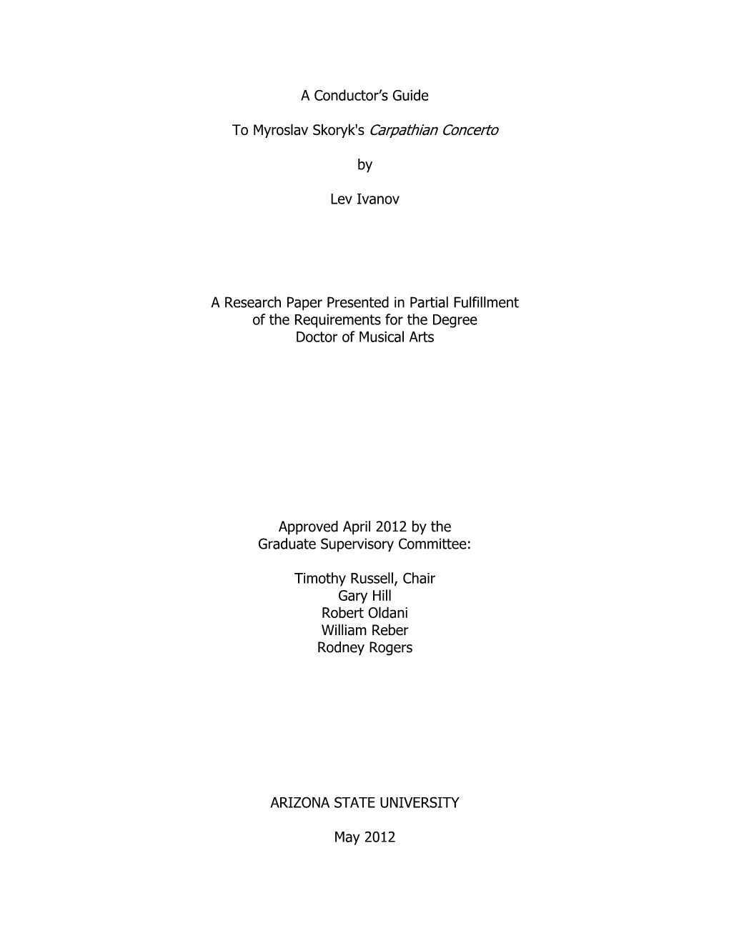 A Conductor's Guide to Myroslav Skoryk's Carpathian Concerto by Lev Ivanov a Research Paper Presented in Partial Fulfillment