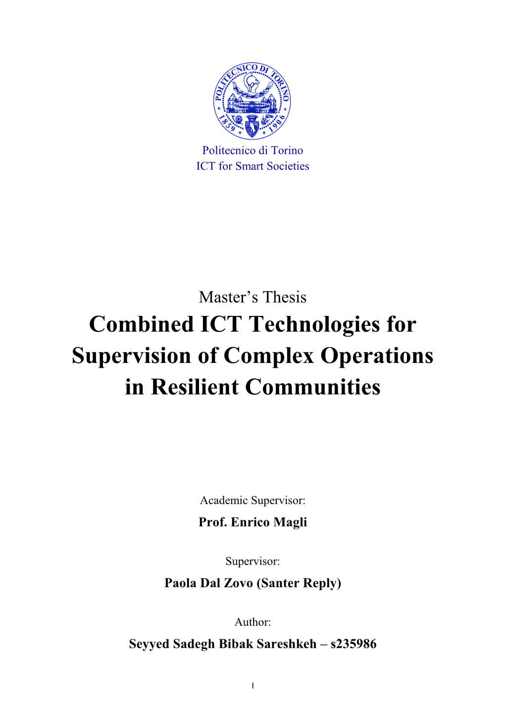 Combined ICT Technologies for Supervision of Complex Operations in Resilient Communities