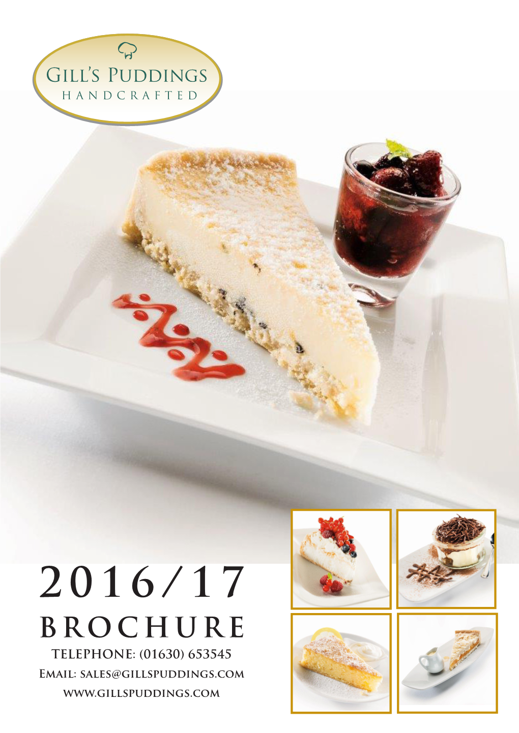 BROCHURE TELEPHONE: (01630) 653545 Email: Sales@Gillspuddings.Com Summer Fruit Pudding 01 Gill’S Puddings Ltd