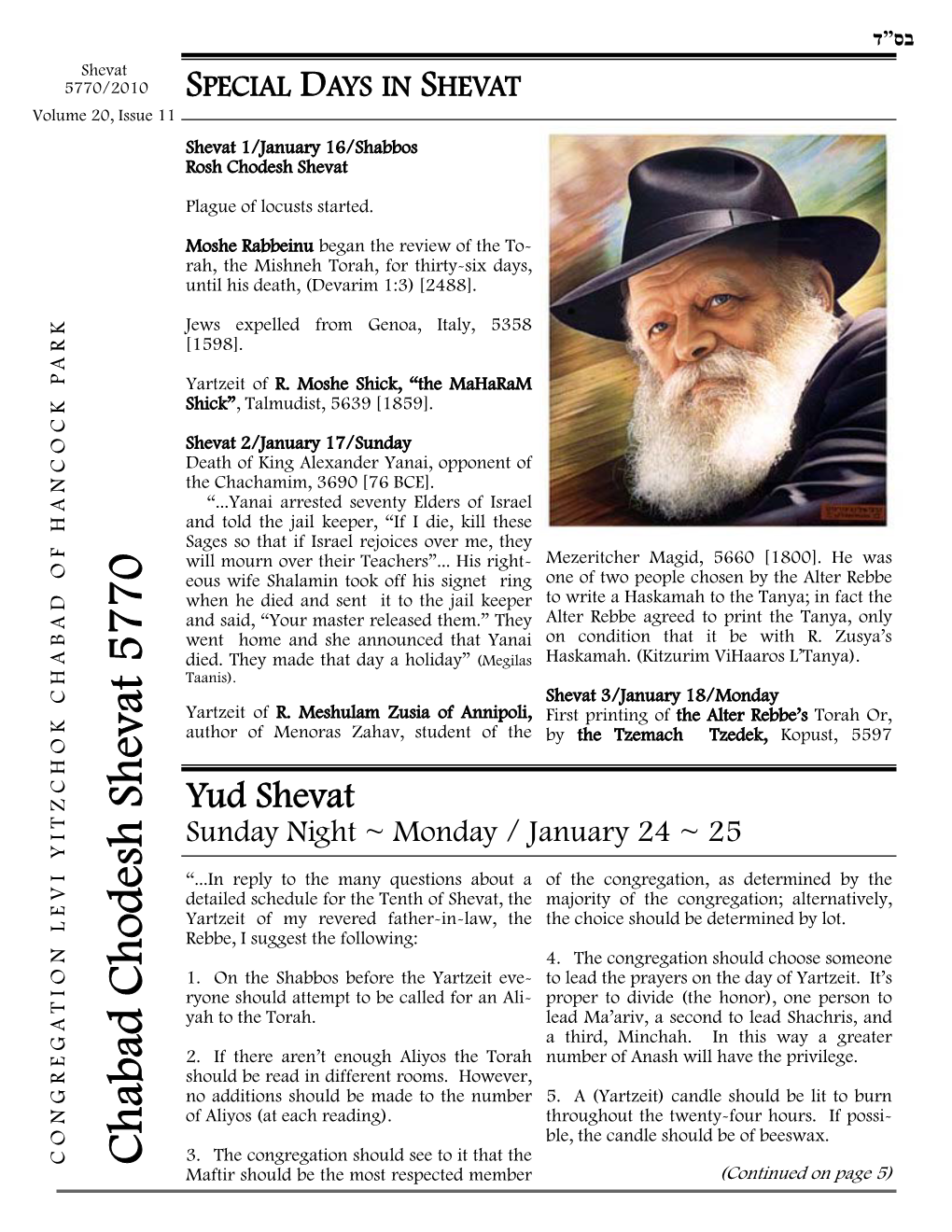 Shevat 5770/2010 SPECIAL DAYS in SHEVAT Volume 20, Issue 11 Shevat 1/January 16/Shabbos Rosh Chodesh Shevat