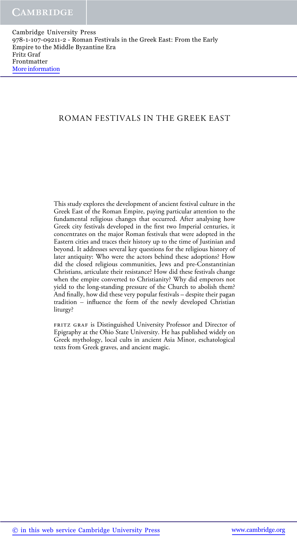 Roman Festivals in the Greek East: from the Early Empire to the Middle Byzantine Era Fritz Graf Frontmatter More Information