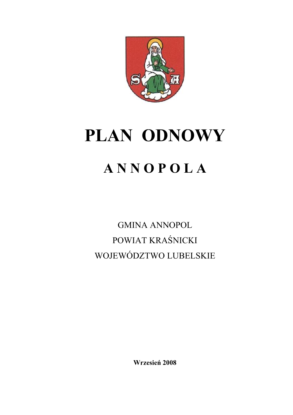 Obszarem Realizacji Planu Rozwoju Miejscowości Annopol Jest Teren Tej