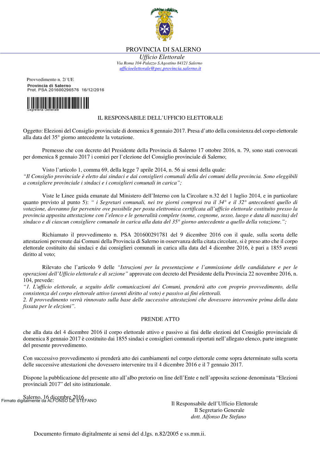 PROVINCIA DI SALERNO Ufficio Elettorale Via Roma 104-Palazzo S.Agostino 84121 Salerno Ufficioelettorale@Pec.Provincia.Salerno.It