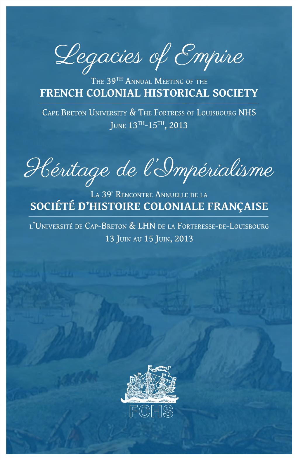 Legacies of Empire the 39TH Annual Meeting of the French Colonial Historical Society