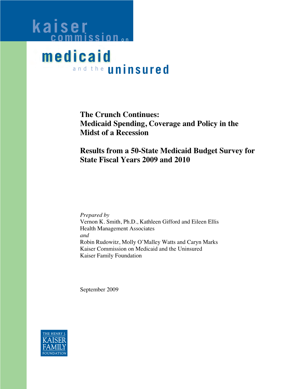 Medicaid Spending, Coverage and Policy in the Midst of a Recession