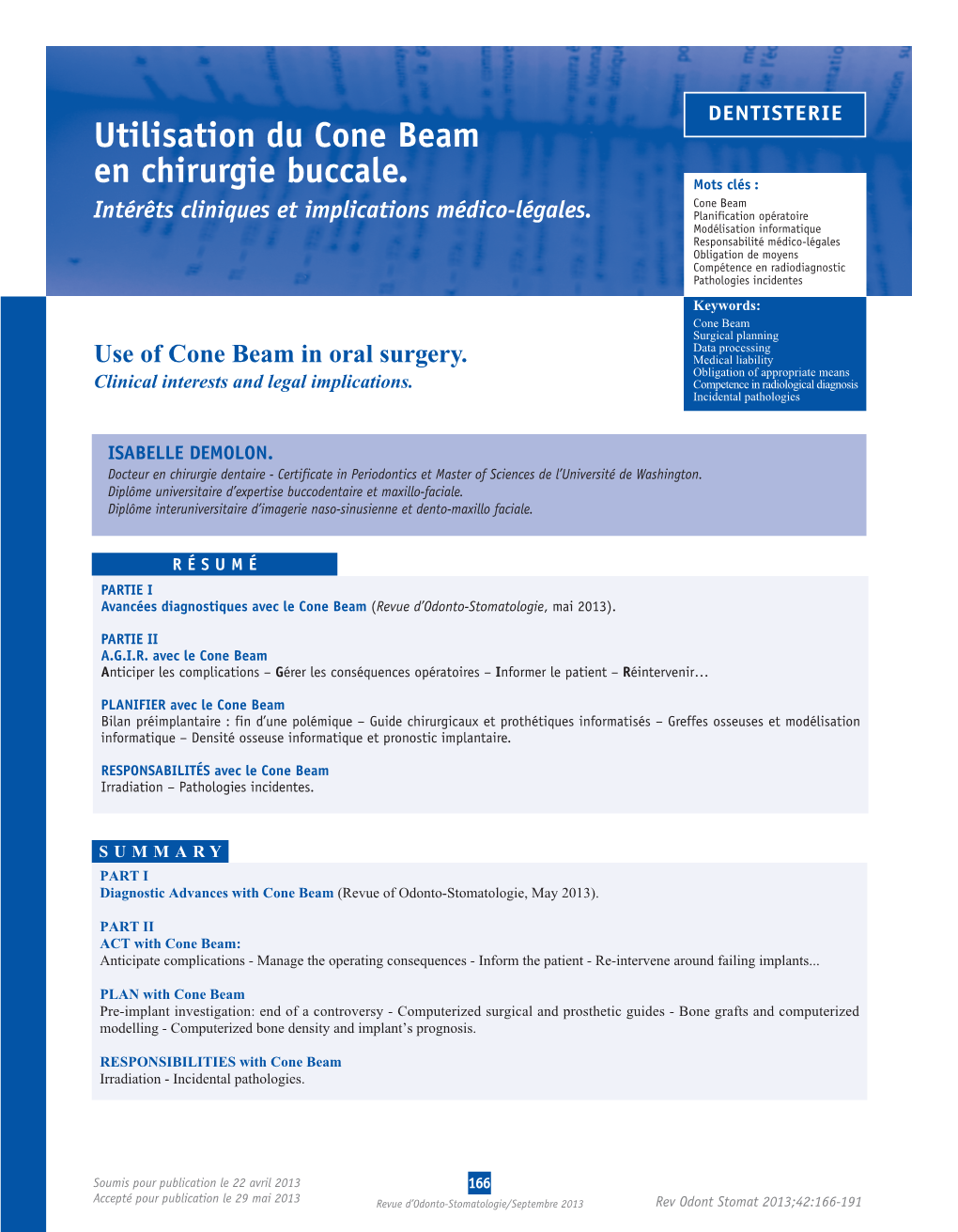 Utilisation Du Cone Beam En Chirurgie Buccale. Mots Clés : Cone Beam Intérêts Cliniques Et Implications Médico-Légales