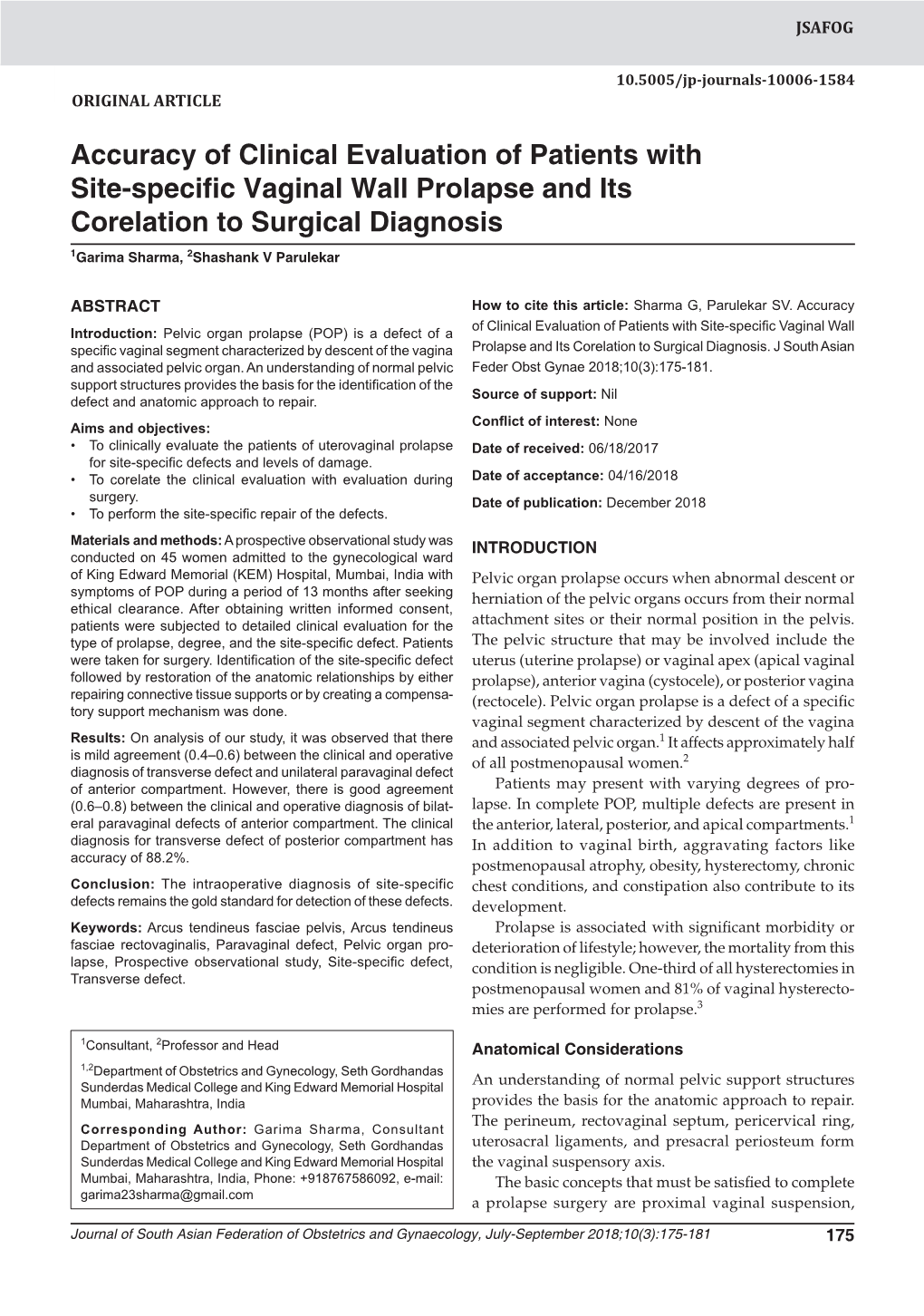 Accuracy of Clinical Evaluation of Patients with Site-Specific Vaginal Wall Prolapse and Its Corelation to Surgical Diagnosis 1Garima Sharma, 2Shashank V Parulekar