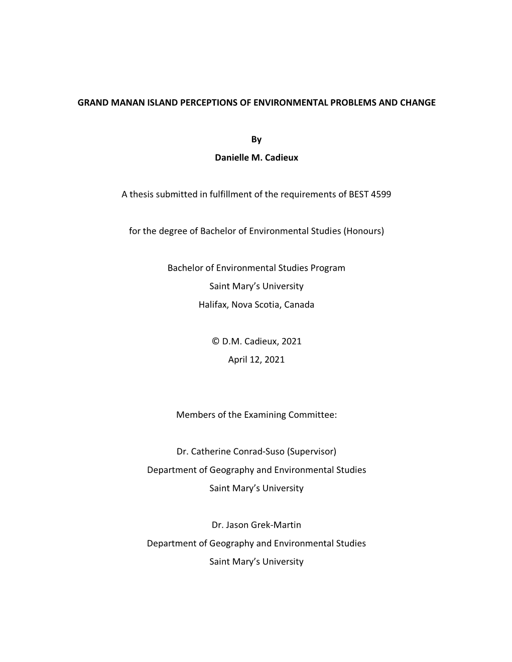 GRAND MANAN ISLAND PERCEPTIONS of ENVIRONMENTAL PROBLEMS and CHANGE by Danielle M. Cadieux a Thesis Submitted in Fulfillment O