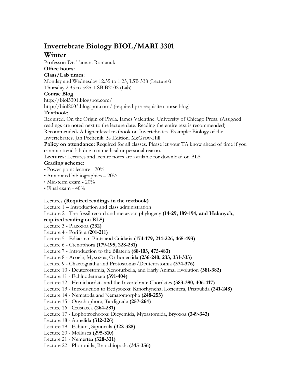 Invertebrate Biology BIOL/MARI 3301 Winter Professor: Dr