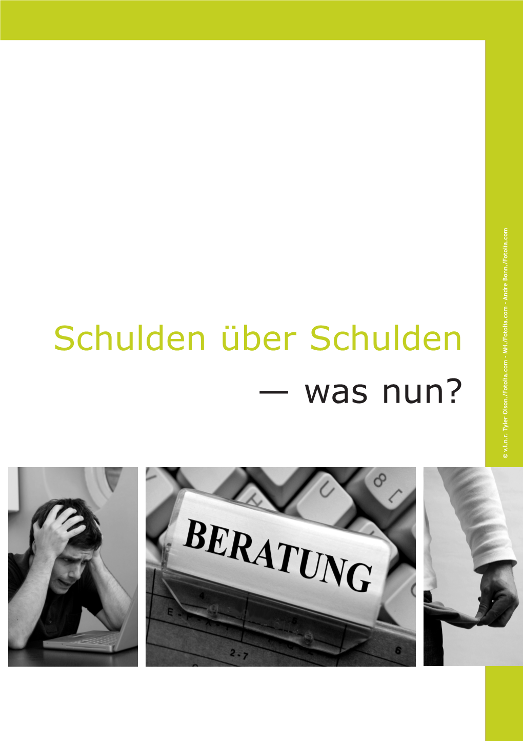 Schulden Über Schulden — Was Nun? © V.L.N.R