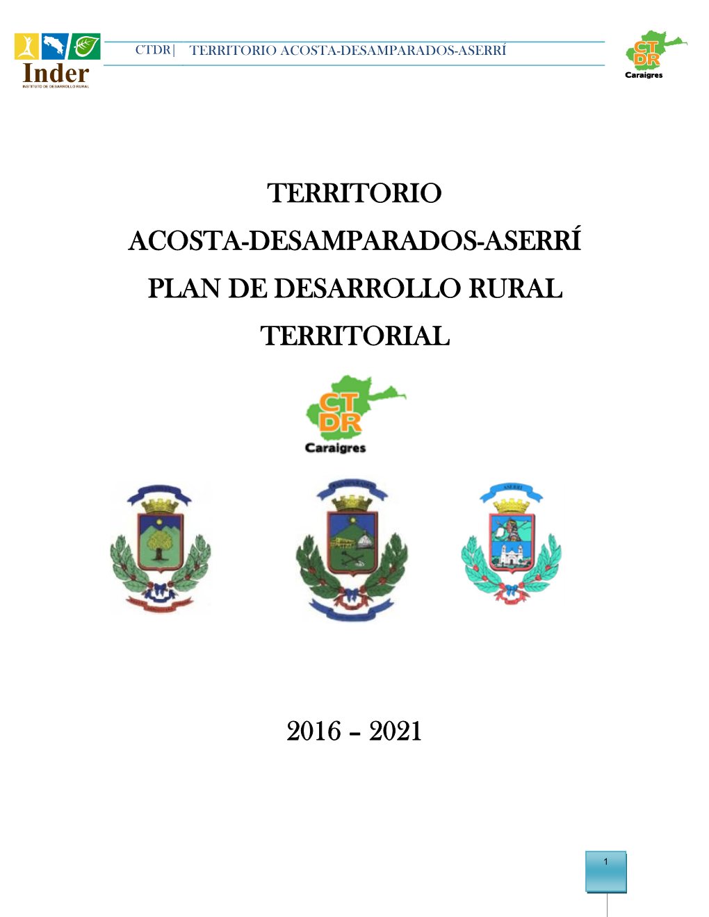 Territorio Acosta-Desamparados-Aserrí Plan De Desarrollo Rural Territorial 2016