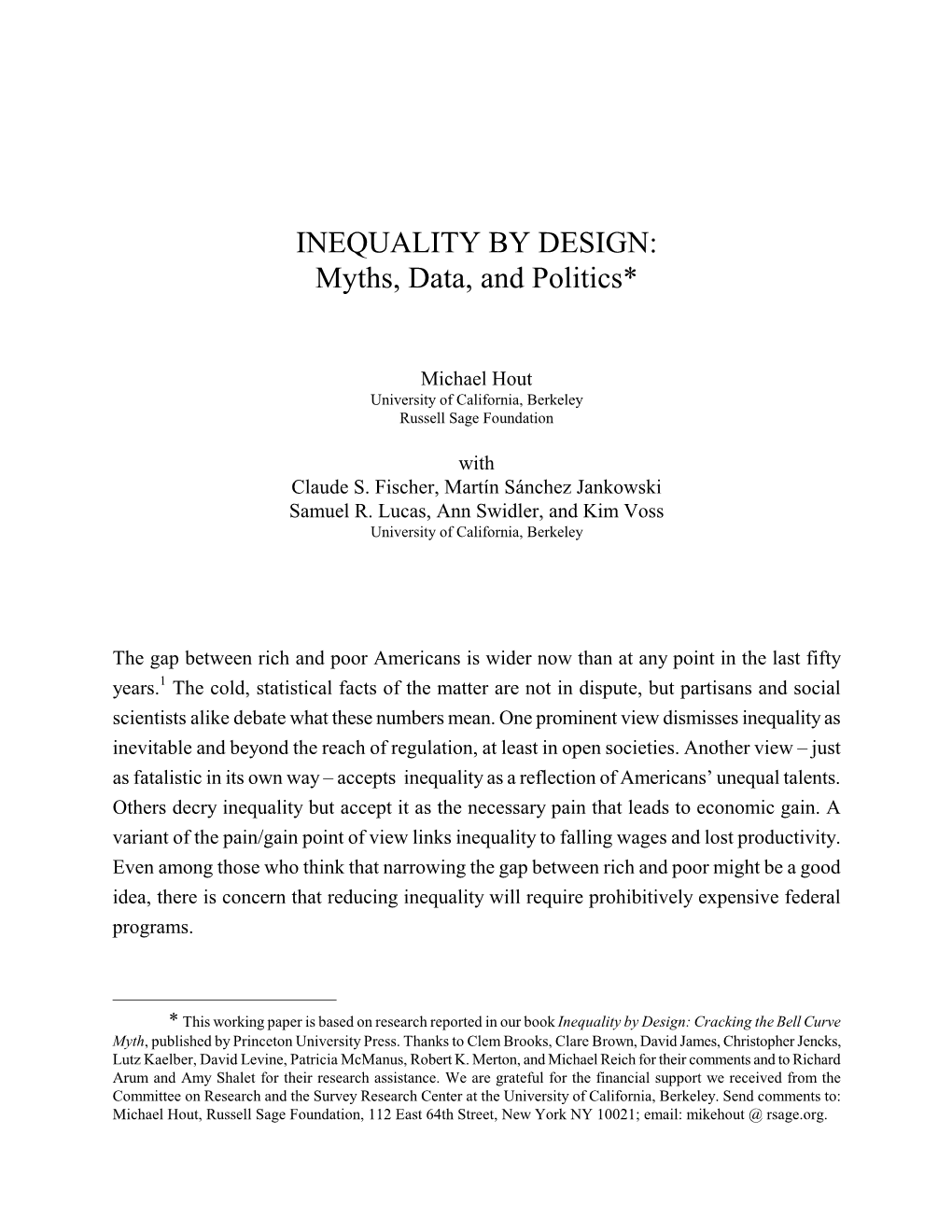 INEQUALITY by DESIGN: Myths, Data, and Politics*