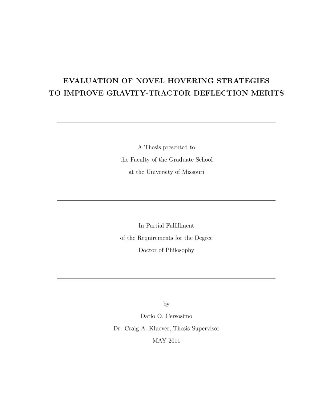 Evaluation of Novel Hovering Strategies to Improve Gravity-Tractor Deflection Merits