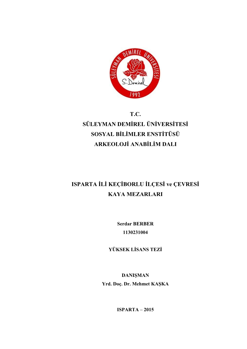 T.C. Süleyman Demġrel Ünġversġtesġ Sosyal Bġlġmler Enstġtüsü Arkeolojġ Anabġlġm Dali Isparta Ġlġ Keçġborlu Ġl