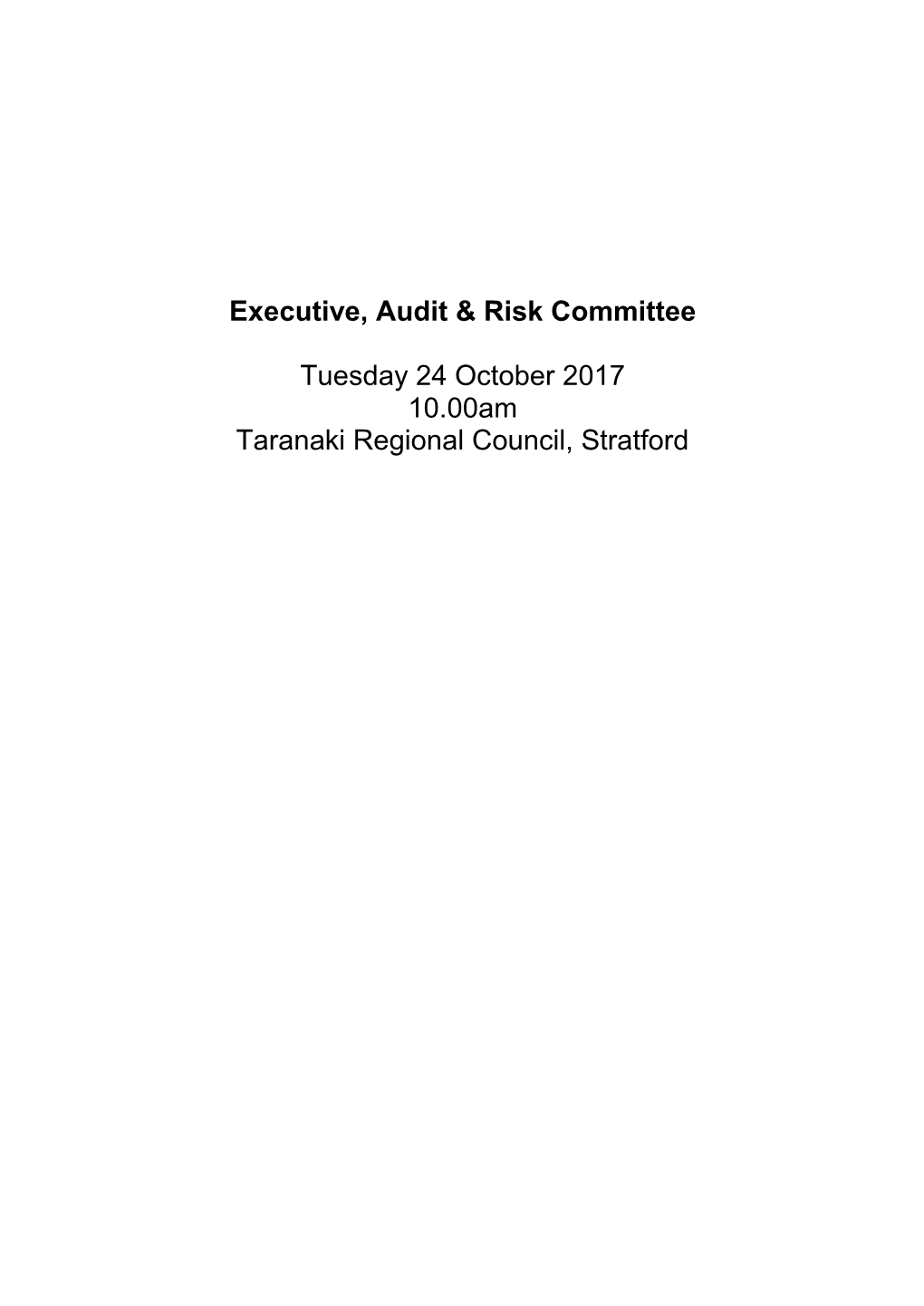 Executive, Audit & Risk Committee Tuesday 24 October 2017 10.00Am