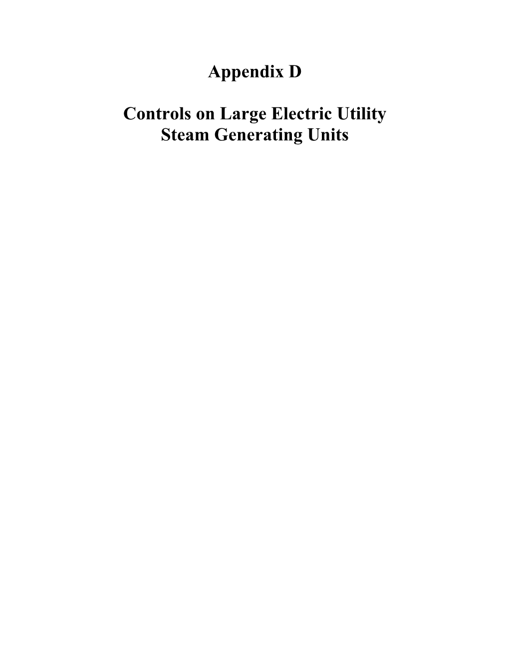 Appendix D, Controls on Large Electric Utility Steam Generating Units