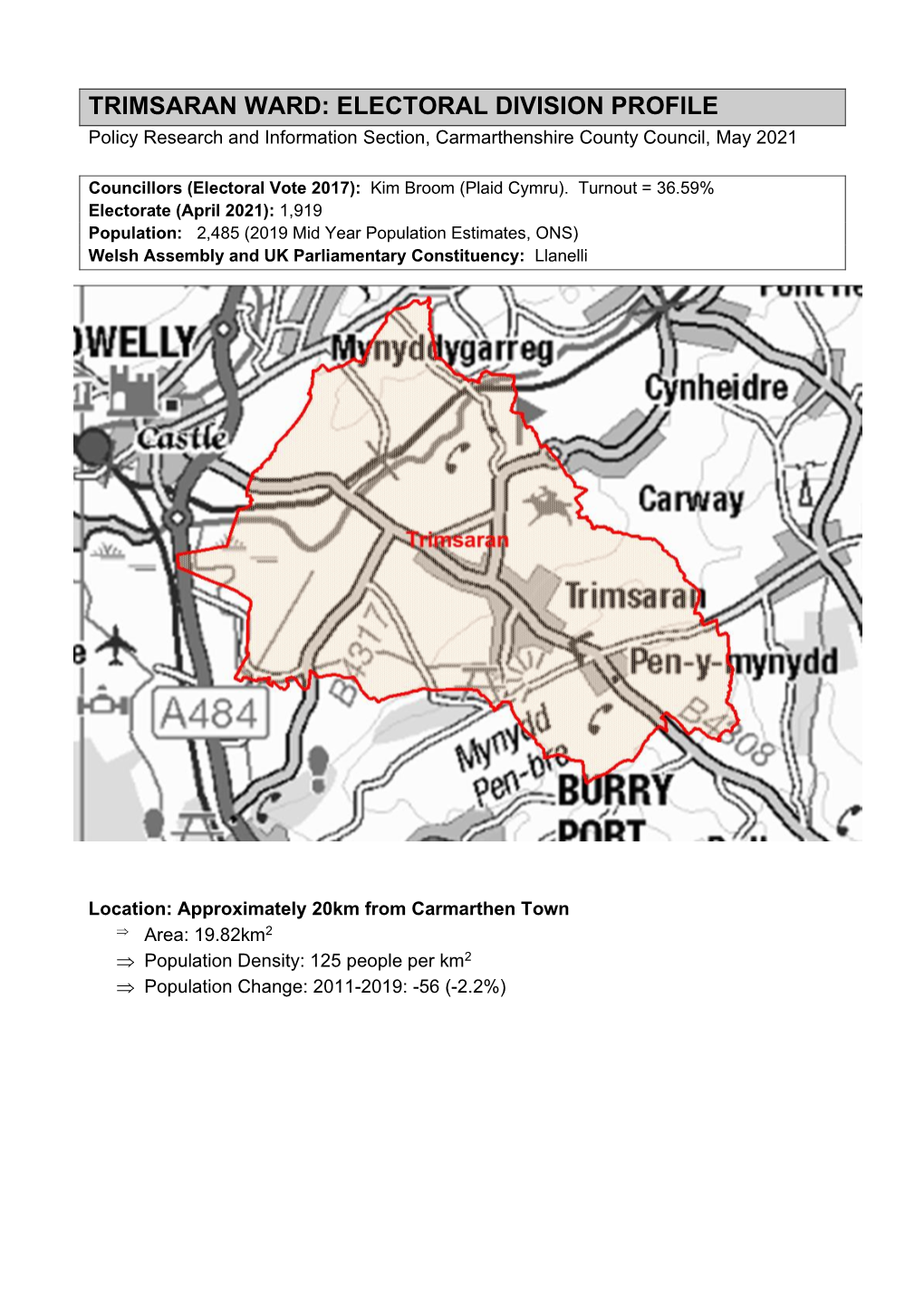 TRIMSARAN WARD: ELECTORAL DIVISION PROFILE Policy Research and Information Section, Carmarthenshire County Council, May 2021