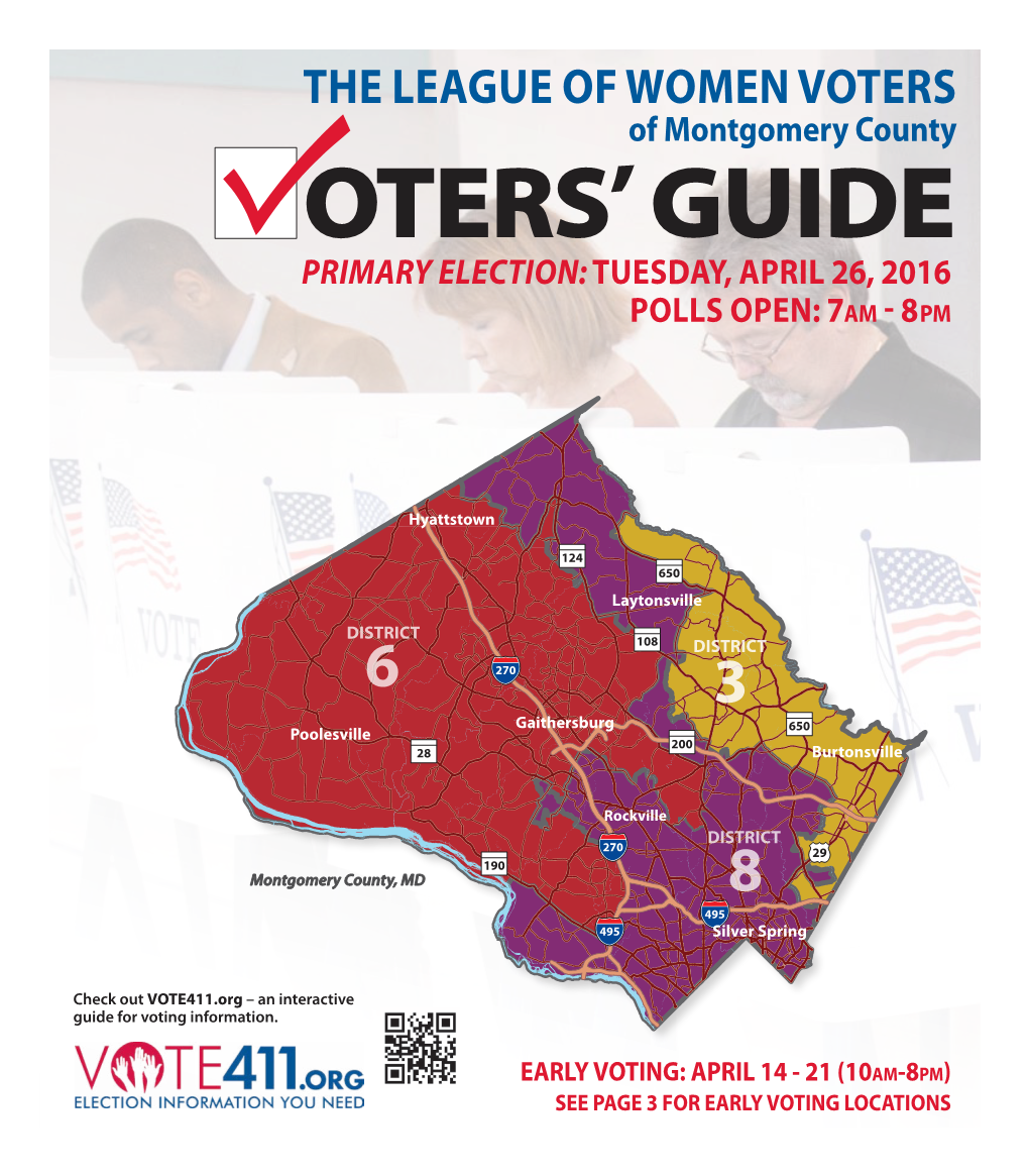 Montgomery County OTERS’ GUIDE PRIMARY ELECTION: TUESDAY, APRIL 26, 2016 POLLS OPEN: 7Am - 8Pm