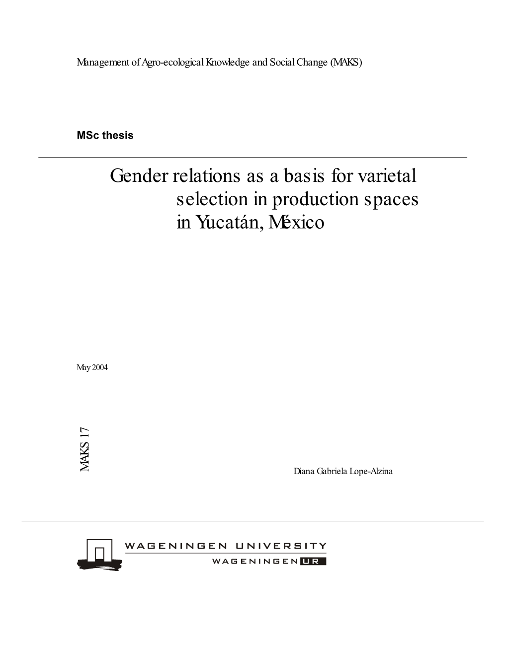 Gender Relations As a Basis for Varietal Selection in Production Spaces in Yucatán, México