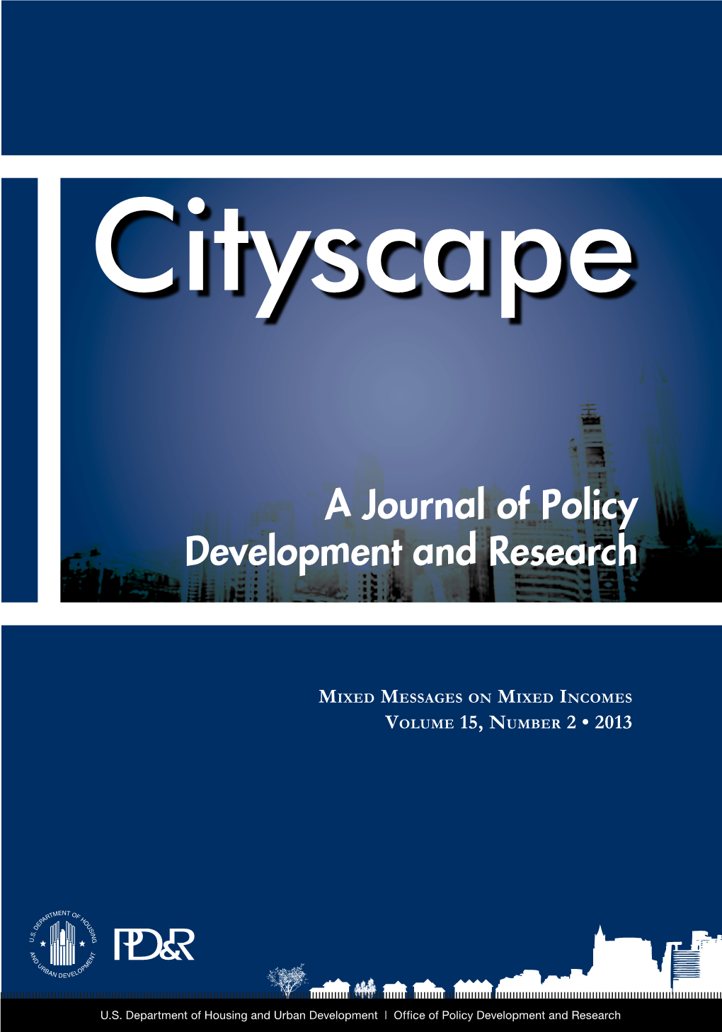 Cityscape: a Journal of Policy Development and Research • Volume 15, Number 2 • 2013 Cityscape 831 U.S