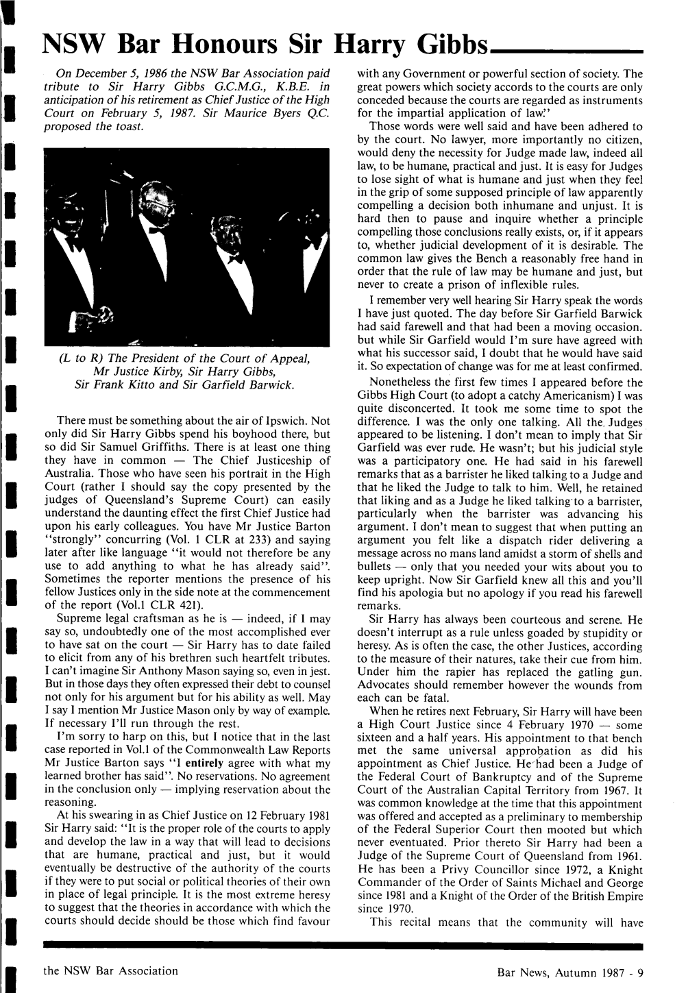 NSW Bar Honours Sir Harry Gibbs on December 5, 1986 the NSW Bar Association Paid with Any Government Or Powerful Section of Society