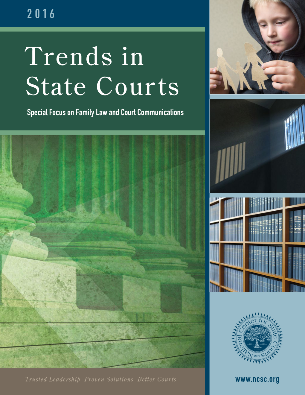 Trends in State Courts Special Focus on Family Law and Court Communications