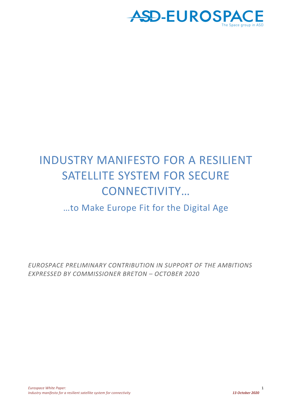 INDUSTRY MANIFESTO for a RESILIENT SATELLITE SYSTEM for SECURE CONNECTIVITY… …To Make Europe Fit for the Digital Age