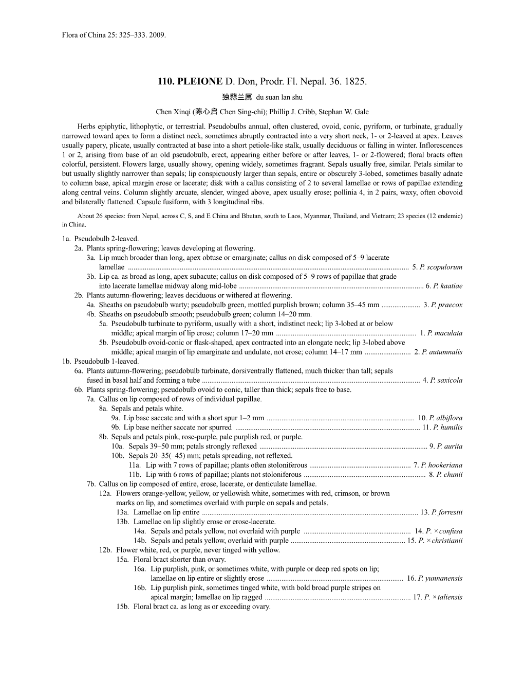 110. PLEIONE D. Don, Prodr. Fl. Nepal. 36. 1825. 独蒜兰属 Du Suan Lan Shu Chen Xinqi (陈心启 Chen Sing-Chi); Phillip J