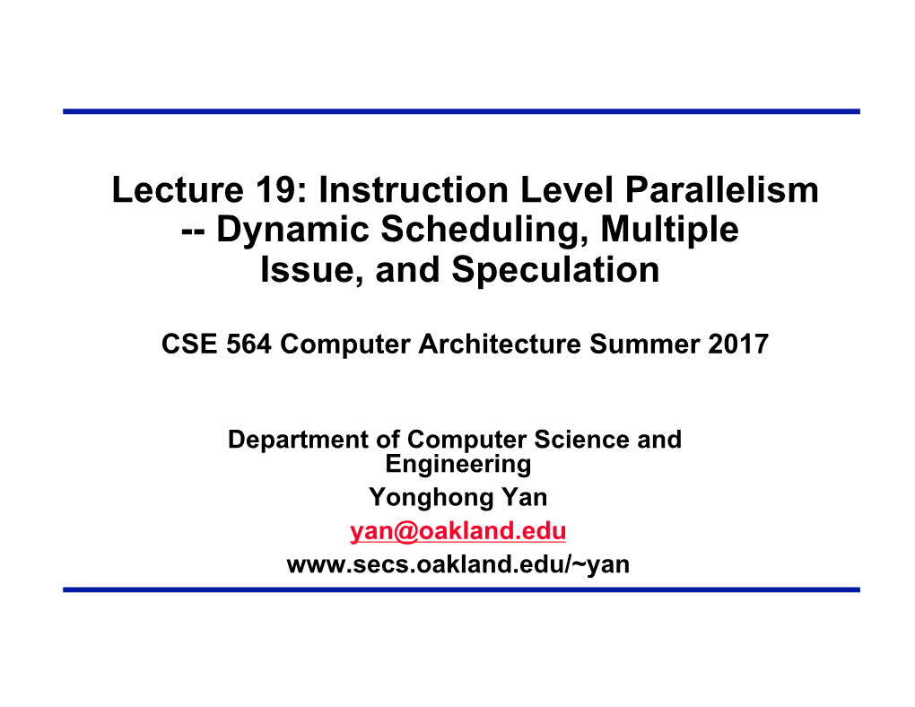 Instruction Level Parallelism -- Dynamic Scheduling, Multiple Issue, and Speculation