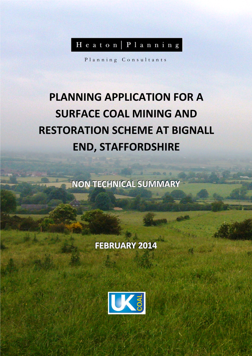 Planning Application for a Surface Coal Mining and Restoration Scheme at Bignall End, Staffordshire