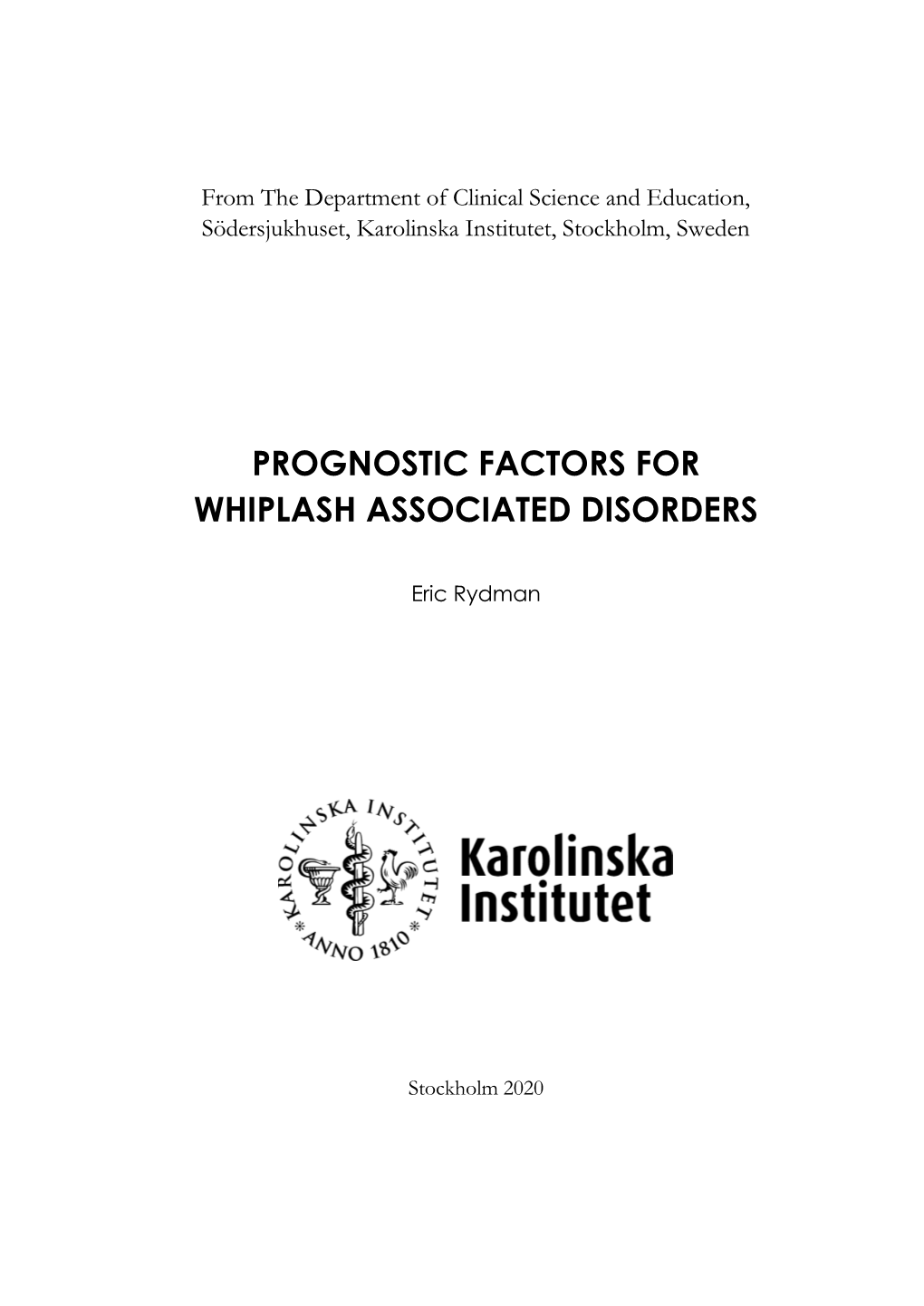 THESIS for DOCTORAL DEGREE (Ph.D.) to Be Publicly Defended Friday, 13 March 2020 at 09.00, at Södersjukhuset, Aulan, Stockholm