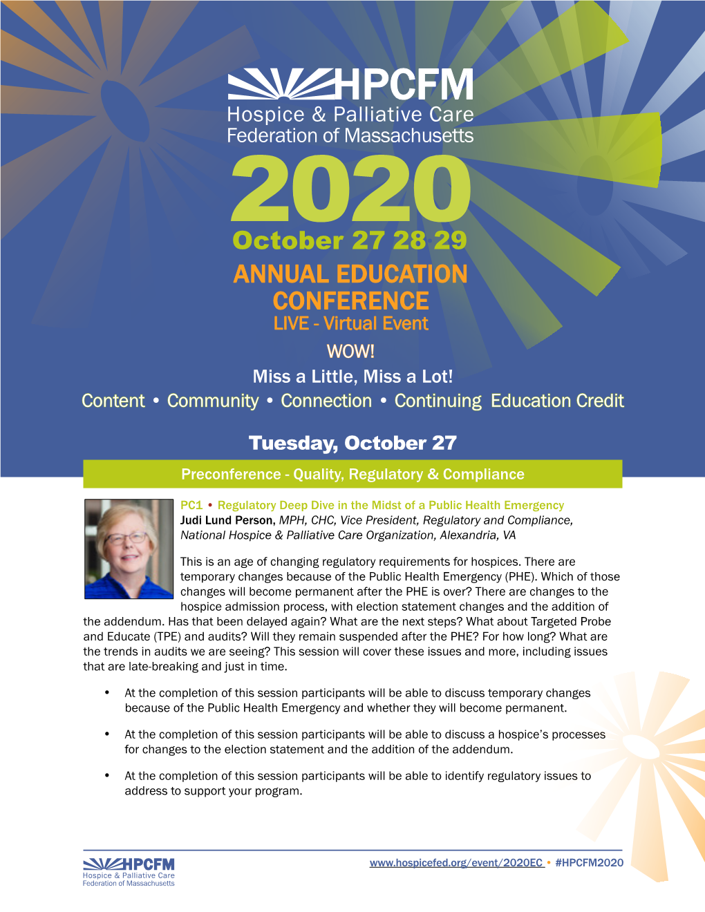 ANNUAL EDUCATION CONFERENCE LIVE - Virtual Event WOW! Miss a Little, Miss a Lot! Content • Community • Connection • Continuing Education Credit