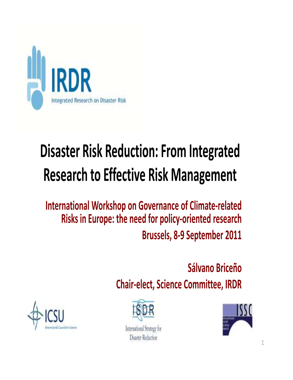 Briceno: the International Research Agenda on Disaster Risk, the IRDR